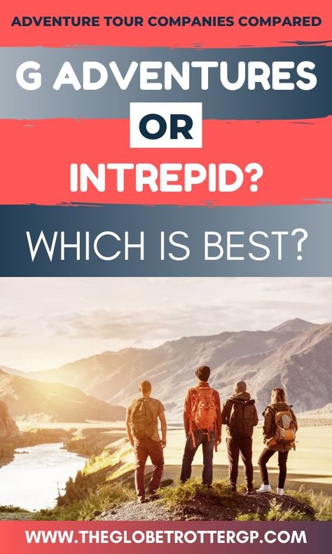 G Adventures vs Intrepid Travel? Which of these adventure group travel companies are best? Find out in this detailed review written by someone who has been on 17 group tours... Group Adventure, Best Travel Apps, Solo Trip, Visit Europe, G Adventures, Travel Companies, Group Travel, Adventure Tours, Group Tours