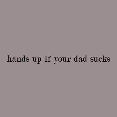 Bad Dad Aesthetics, Bad Family Aesthetic, Family Disappointment Aesthetic, No Dad Quotes, Bad Father Aesthetic, How To Kill Your Family Book Aesthetic, Dead Mom Aesthetic, Toxic Family Quotes Father, Quotes Daddy Issue