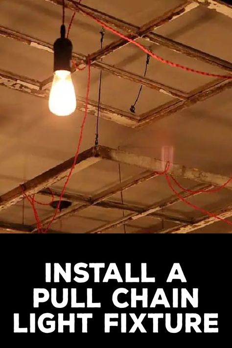 How to Install a Pull Chain Light Fixture Chain Light Fixture, Pull Chain Light Fixture, Safety Precautions, Old Lights, Electrical Tape, Professional Help, Pull Chain, Led Strip, Easy Steps