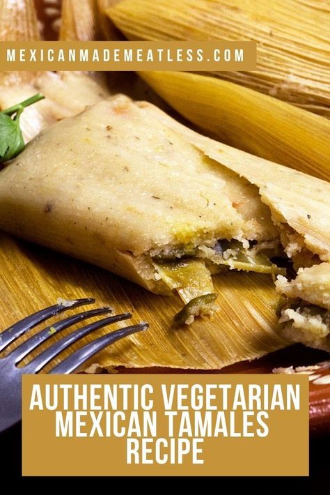 Jalapeno Tamales, Cheese Tamales, Homemade Tamales Recipe, Vegetarian Tamales, Mexican Homes, Vegetarian Tacos Recipes, Vegan Fajitas, Chihuahua Cheese, Vegetarian Mexican Recipes