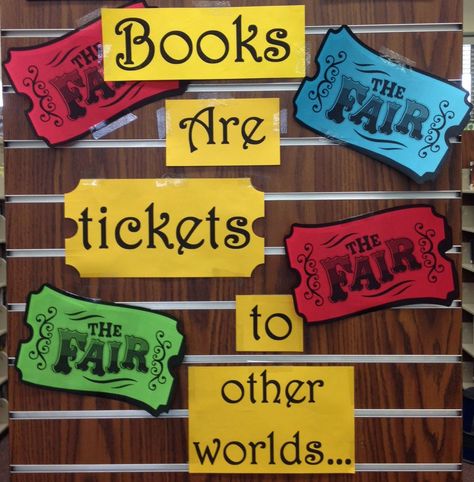 "Books are tickets to other worlds," with "tickets" to the Book Fair. (Because we're having a book fair. Duh.) Classroom Carnival, Carnival Classroom, School Library Bulletin Boards, School Book Fair, Fair Tickets, School Library Displays, Cat's Cradle, Library Bulletin Board, Scholastic Book Fair