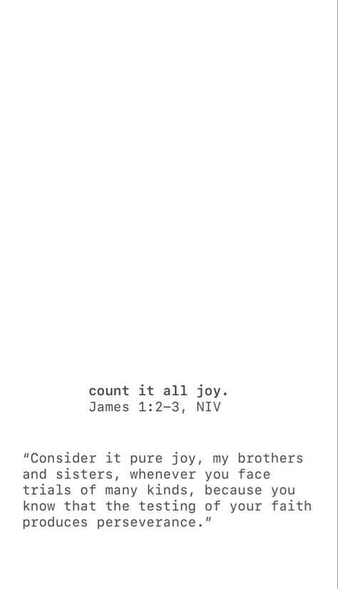 Count It All Joy Wallpaper, James 1:2-4 Wallpaper, James 1:2, Count It All Joy Tattoo, James 1:5, James 1:2-4, James 1:12, James 1:17, James Verses