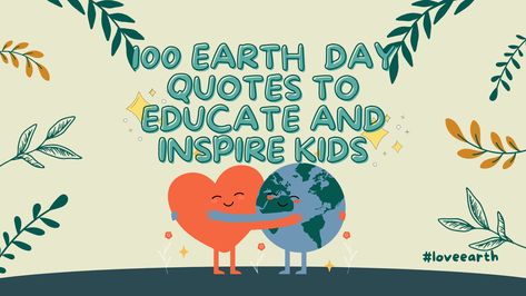 Earth Day quotes are designed to educate and inspire kids about the importance of saving our planet for a brighter future. Green Superhero, Earth Day Quotes, Earth Quotes, About Earth, 100 Quotes, Earth Day Activities, Happy Earth Day, Love The Earth, Actions Speak Louder