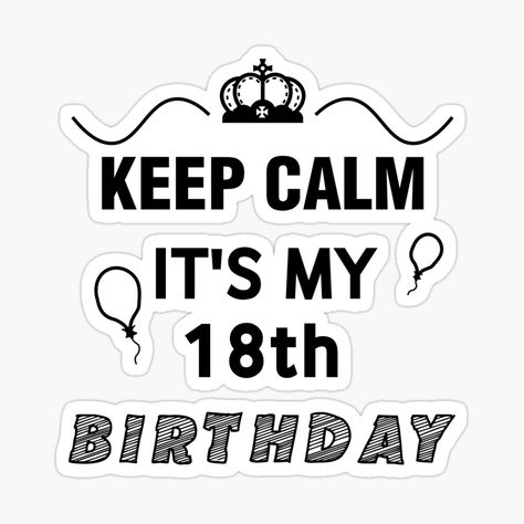 Keep Calm Its My Birthday, Its My 19th Birthday, Its My 14th Birthday, Its My 17th Birthday, It's My 18th Birthday, Typing Skills, Happy Birthday Posters, Birthday Wallpaper, It S My Birthday