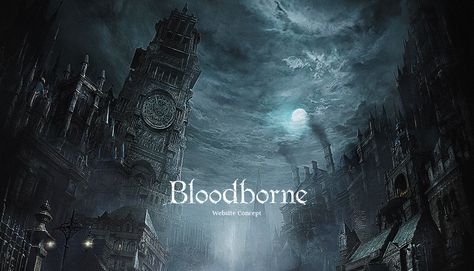 Bloodborne - website on Behance Yharnam Bloodborne, Creepy Dark, Website Concept, Face Your Fears, Dark Evil, Old Blood, Soul Game, Demon Souls, Scary Wallpaper