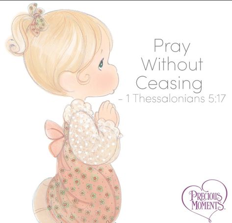 Pray Wallpaper, Beautiful Bible Quotes, Precious Moments Quotes, 1 Thessalonians 5 17, Precious Moments Coloring Pages, Childhood Aesthetic, Childhood Characters, Jesus Artwork, Moments Quotes