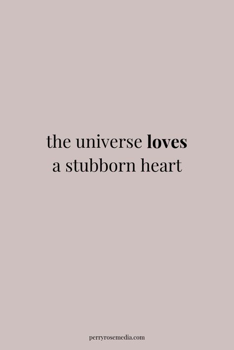 Stubborn Quotes, Communication Strategy, Chance Quotes, Universe Love, Digital Branding, Positive Attitude Quotes, Universe Quotes, Boss Babe Quotes, Pr Agency