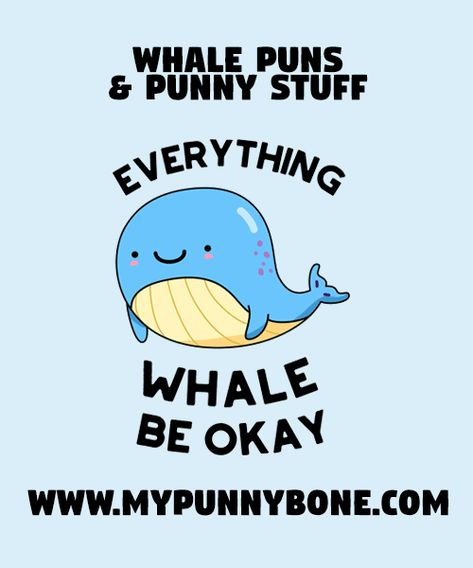 80+ Whale Puns And Punny Stuff – MyPunnyBone Cute Whale Puns, Whale Quotes, Whale Puns, Whale Jokes, Encouragement Puns, Whale Quote, Penguin Puns, Funny Whale, Pun Cards