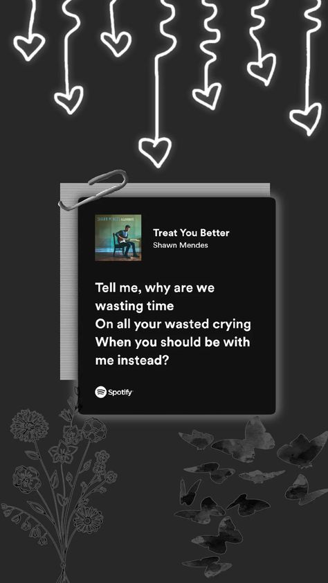 instagram story, shawn mendes. Treat You Better Spotify, Treat You Better Lyrics, Treat You Better Shawn Mendes, Spotify Lirik, Random Text, Good Insta Captions, Playlist Ideas, Insta Captions, Spotify Lyrics