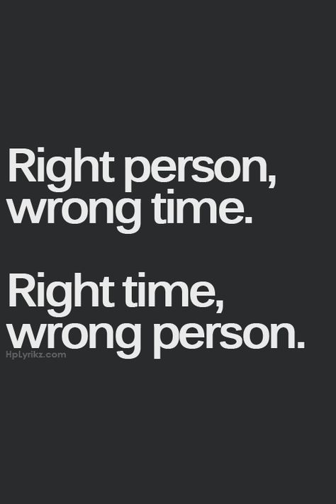 Right person, wrong time. Right time, wrong person. #wisewords Discover more about Lady Marshmallow: www.ladymarshmallow.com Right Person Wrong Time, Wrong Time, Wrong Person, It Goes On, Right Time, A Quote, The Words, Great Quotes, Relationship Quotes