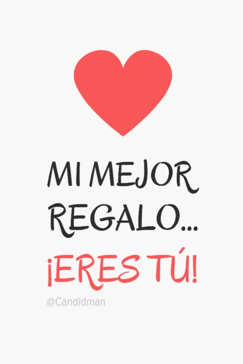 "Mi mejor #Regalo"... ¡Eres tú! @candidman #Frases #Navidad #Amor﻿ #Candidman Frases Love, Amor Quotes, Mr Wonderful, Love Phrases, Romantic Love Quotes, Spanish Quotes, Romantic Love, Love Images, Romantic Quotes