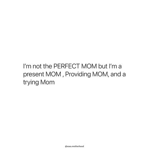 Present, Providing and Trying 👏🏽🩷 A Real Mom Quotes, Quote About Motherhood, Being A Mom Aesthetic, Boy Mom Quotes, Love Chemistry Quotes, Mommy Quotes, Serious Quotes, Message Quotes, Mom Life Quotes