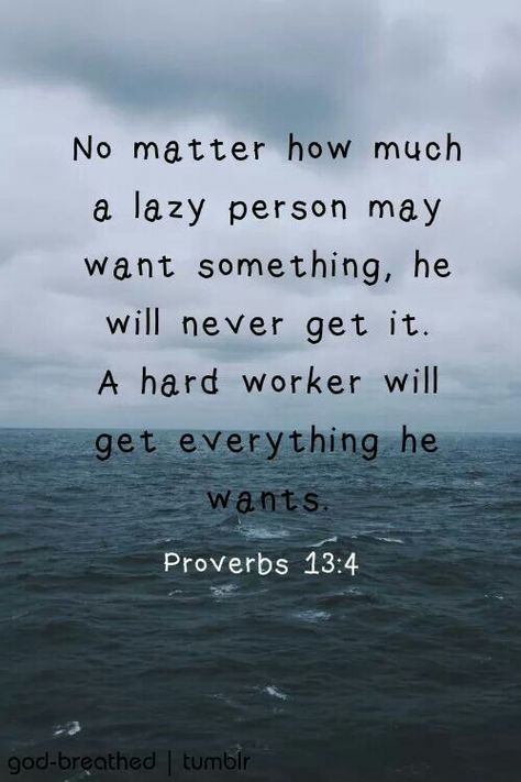 Proverbs  13:4 Lazy Quotes, Servant Of God, Sales Quotes, The Servant, I Love You God, Faith Love, Positive Inspiration, Bible Quotes Prayer, Christian Quotes Inspirational