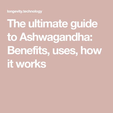 The ultimate guide to Ashwagandha: Benefits, uses, how it works Ashwagandha Benefits, Withania Somnifera, Ashwagandha Root, Medicinal Herb, Adaptogenic Herbs, Thyroid Function, Thyroid Hormone, Thyroid Health, Ayurvedic Medicine