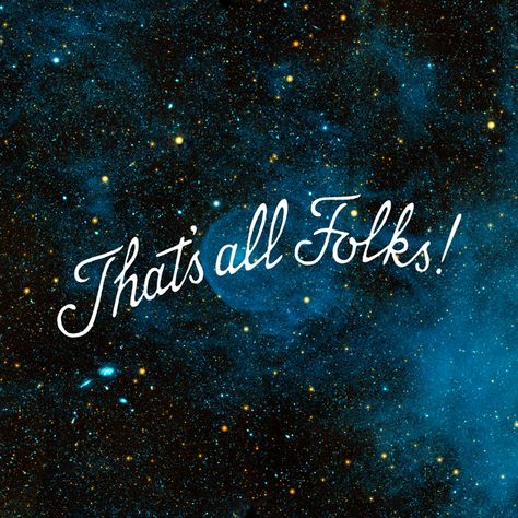 Donny Miller - That's all folks ! Thats All, Thats All Folks, Words Of Wisdom Quotes, Paintings & Prints, Thoughts Quotes, Fonts Design, Visual Artist, Art Videos, Prints For Sale