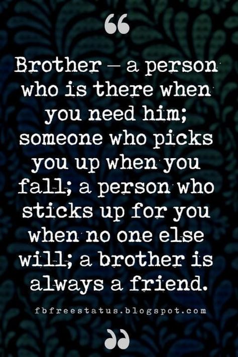 Quotes About Brothers - Brother Quotes And Sibling Sayings Sibling Sayings, Brother Sister Quotes Funny, Quotes For Brother, Brother Sister Love Quotes, Big Brother Quotes, Big Sister Quotes, Brother Birthday Quotes, Sibling Quotes