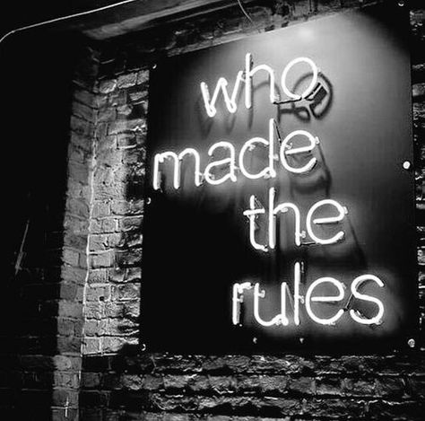 Who Made The Rules, Neon Rouge, Neon Quotes, Black And White Photo Wall, Neon Words, Black And White Picture Wall, Neon Aesthetic, Picture Collage Wall, Gray Aesthetic