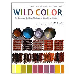 Wild Color: Revised and Updated - The Complete Guide to Making and Using Natural Dyes India Flint, Book Outline, Vogue Knitting, Parts Of A Plant, Queen Annes Lace, Eco Printing, Happy Wife, Plant Dyes, Dyeing Techniques