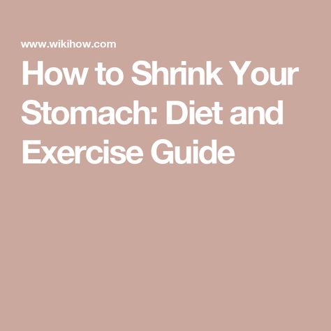 How to Shrink Your Stomach: Diet and Exercise Guide How To Shrink Stomach, Shrink Your Stomach, Shrink Stomach, Stomach Diet, Food Making, Diet And Exercise, Best Exercises, Workout Guide, Diet