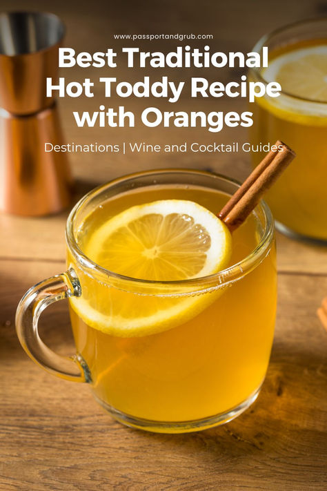 A cozy traditional hot toddy recipe with fresh oranges, honey, and spices—perfect for warming up on a cold night. Got Toddy Recipe, Rum Hot Toddy Recipe, Hottie Toddy Recipe Whiskey, How To Make Hot Toddy, Hot Tottie Recipe Whiskey, Crockpot Hot Toddy Recipe, Hottie Toddy Recipe, Bourbon Hot Toddy Recipe, Hot Toddy Recipe Whiskey