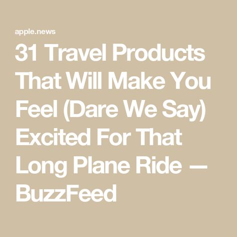 31 Travel Products That Will Make You Feel (Dare We Say) Excited For That Long Plane Ride — BuzzFeed Things For Plane Ride, Songs For Plane Rides, What To Do On A Plane Ride, What To Do On A Long Plane Ride, Long Plane Ride, Plane Memes, Plane Ride, Travel Products, Time Zones