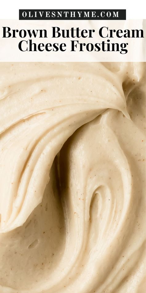 Butterscotch Cream Cheese Frosting, Brown Sugar Cream Cheese Frosting, Brown Butter Cream Cheese Frosting, Carrot Cake Frosting, Brown Butter Cream Cheese, Brown Butter Frosting, Brown Butter Cookies, Butter Cream Cheese Frosting, Butter Pecan Cake