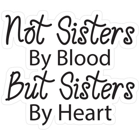 Decorate laptops, Hydro Flasks, cars and more with removable kiss-cut, vinyl decal stickers. Glossy, matte, and transparent options in various sizes. Super durable and water-resistant. Not Sisters By Blood But Sisters By Heart Bff Matching, Sisters By Heart, Decorate Laptops, Vinyl Decal Stickers, Best Friends, Vinyl Decal