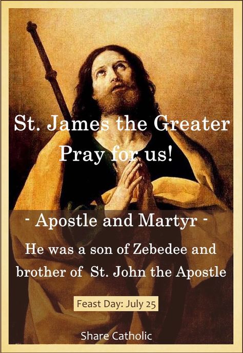 july 25 - St. James the Greater Saint James The Apostle, St James The Apostle, Saint James The Greater, Saint Costume, King Herod, St James The Greater, Pentecost Sunday, Apostle John, Spanish Culture