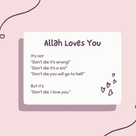 Always remember that Allah loves you Allah Loves You Quotes, Allah Love Quotes, Allah Loves You, Allah Love, You're Beautiful, Love Yourself Quotes, Quran Verses, Love Languages, Always Remember