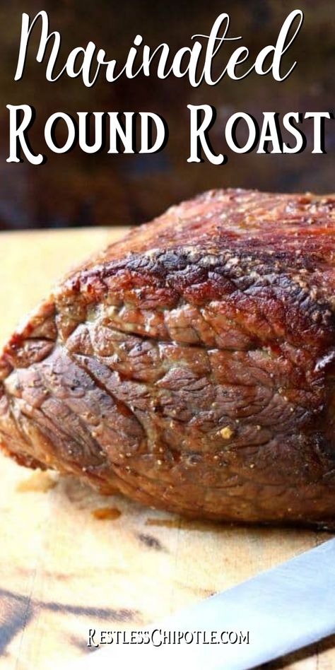 Marinade For Pot Roast, Heel Of Round Roast Recipes, Boneless Round Roast Recipes, Beef Roast Marinade Recipes, Recipes For Bottom Round Roast, Pot Roast Marinade, Rump Roast Marinade, Round Roast Recipes Oven, Beef Round Roast Recipes