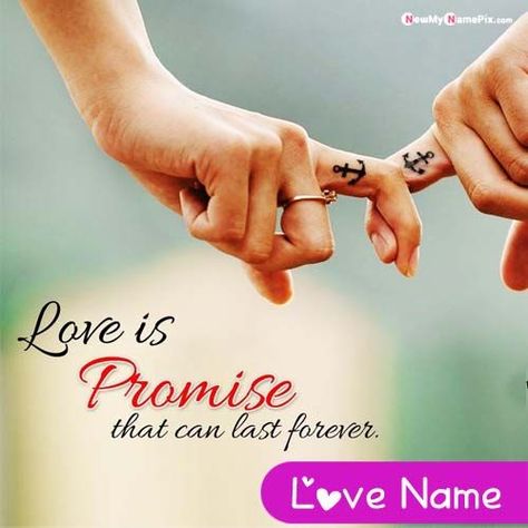 Write Your/My Name On Beautiful Love Promise Images 2021 Creating, Online Girlfriend, Boyfriend, Wife, Lover Name Cute Message Love Forever Promise Pictures Download, Latest Best Collection New Happy Promise Day Photo With Name Wishes 2021, Sending Unique Promise Love is Promise that Can Last Forever, Beautiful Quotes Lovely Promise SMS Pic. Promise Quotes For Him, Promise Images, Happy Promise Day Wallpapers, Promise Day Photos, Promise Pictures, Promise Day Wallpaper, Promise Day Quotes, Promise Day Images, Happy Name Day