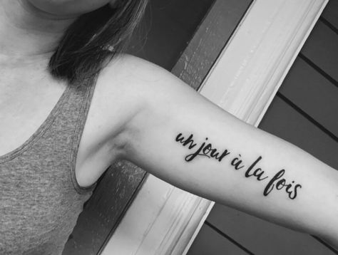 "Un Jour Á La Fois" - One Day at a Time, Tattoo, Simplistic, Women's, Quote One More Time Tattoo, One Day At A Time Tattoo, Tattoo Simplistic, Tattoos 2023, Warrior Tattoos, Beauty Tips For Glowing Skin, One Day At A Time, Time Tattoos, Sleeve Tattoos For Women