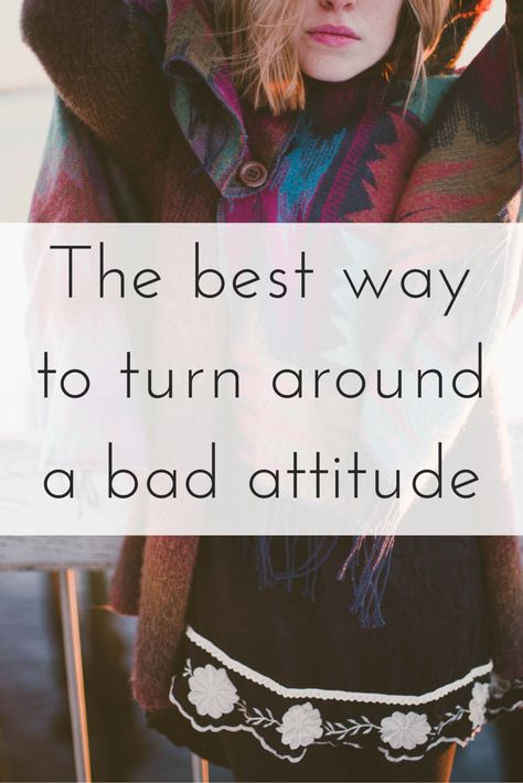 The best way to turn around a bad attitude How To Fix A Bad Attitude, Wisdom Tattoo, God Thoughts, Bad Parenting Quotes, An Attitude Of Gratitude, Power Of Gratitude, Lewis Howes, Parenting Education, Think Happy Thoughts