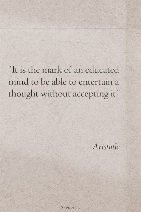 Aristotle - Sapientia quotes Smart Quotes Wisdom, Poems Deep, Morals Quotes, Aristotle Quotes, Confucius Quotes, Philosophical Thoughts, Poet Quotes, Proverbs Quotes, Philosophical Quotes