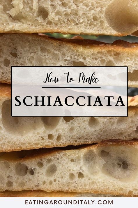 side view of cut pieces of schiacciata stacked up on top of each other with text box overlay Schiatta Bread, Sciachiatta Recipe, Schiacciata Bread Recipe, Italian Vegetable Schiacciata, All Antico Vinaio Recipe, Scachatta Recipe, Tuscan Bread Recipe, Tuscan Recipes Authentic, Schlotzsky's Bread Recipe