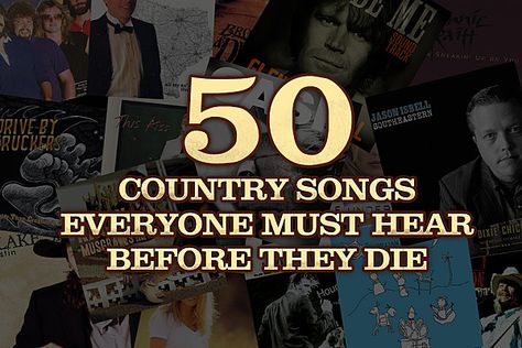 50 Country Songs Everyone Must Hear Before They Die Songs Everyone Knows, Friends In Low Places, Jason Isbell, Folk Songs, Song Suggestions, Country Songs, Folk Song, Music Fans, Everyone Knows