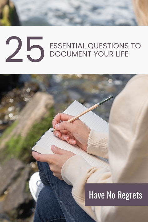 A person sitting outdoors, writing in a notebook, with the text "25 Essential Questions to Document Your Life" and "Have No Regrets." Document Your Life, Story Writing Prompts, Simple Questions, Essential Questions, Writing About Yourself, Personal History, Life Story, Story Writing, Life Stories