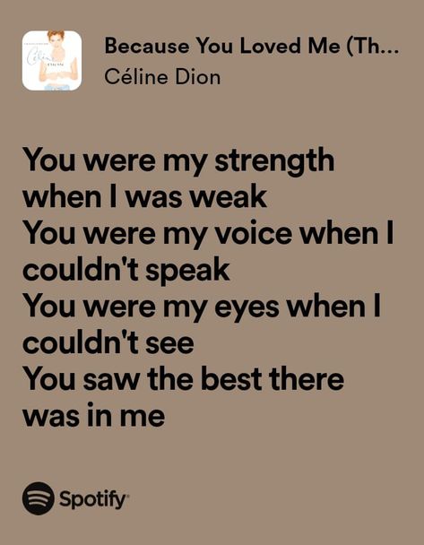 Because You Loved Me Celine Dion, Celine Dion Aesthetic, Celine Dion Lyrics, Celine Dion Songs, Secret Song, My Love Song, Lyrics Aesthetic, Because I Love You, Love Songs Lyrics