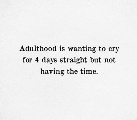 Adulthood Quotes Growing Up, Same Old Story Quotes, Quotes Adulthood, Adulthood Quotes Funny, Quotes About Adulthood, Funny Quotes About Life Humor Hilarious Laughing, Adulthood Quotes, Getting Old Quotes, Growing Up Quotes