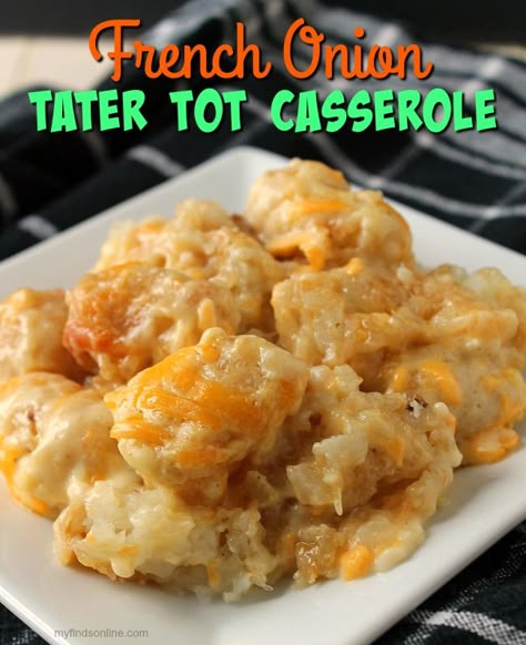 4 Ingredient French Onion Tater Tot Casserole / myfindsonline.com Tater Tot Casserole Recipe, Tater Tot Recipes, Tater Tot Casserole Recipes, French Onion Dip, Tot Casserole, Tater Tot Casserole, Plain Chicken, Onion Dip, Tater Tots