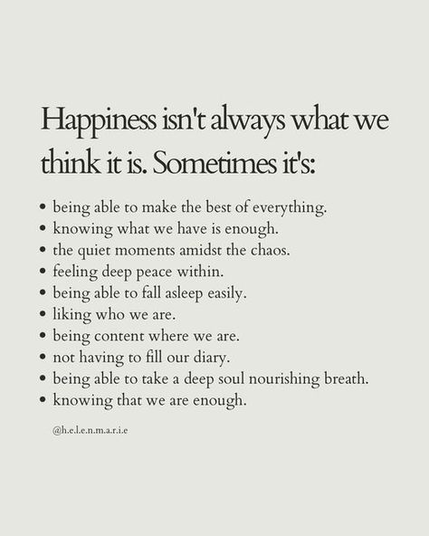 helen marie | therapist PGDip MPH BSc (Hons) MBACP on Instagram: "On happiness 🤍 Happiness isn’t always the grandiose things we think it is. It’s a quieter feeling within. The magic that dances beneath. I always like to remind clients that we go with us wherever we go so we can’t search for happiness we have to find it within ourselves first. It’s linked to self esteem so working on things such as self worth, self understanding & reducing comparison can help hugely 🌱 What are the little things Go Within Yourself Quotes, Self Understanding Quotes, Helen Marie Quotes, Quotes On Finding Yourself Again, Mindful Quotes Positive, Things That Makes Me Happy, Self Work Quotes, Happiness Within Yourself Quotes, Happiness In Yourself Quotes