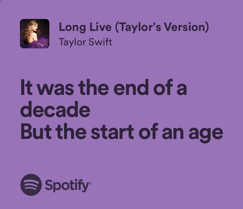 Long Live Taylor Swift Spotify, Taylor Swift Senior Year Quotes, Long Live Quotes Taylor Swift, Long Live Spotify, Long Live Taylor Swift Aesthetic, Long Live Lyrics Taylor Swift, Taylor Swift Ready For It Lyrics, Taylor Swift Lyrics Long Live, Taylor Swift Life Lessons