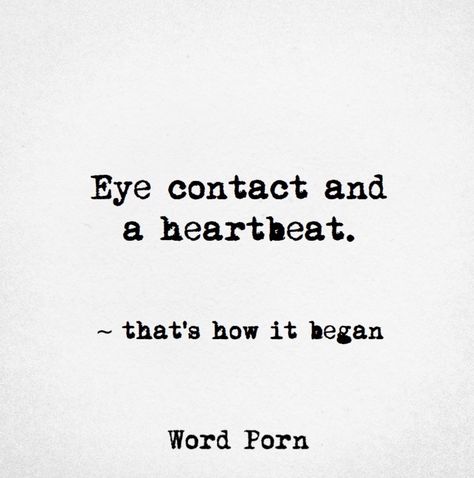 The Beginning Eye Contact Quotes, Cute Crush Quotes, Eye Quotes, Caption Quotes, Eye Contact, Crush Quotes, A Quote, Love Words, Pretty Words