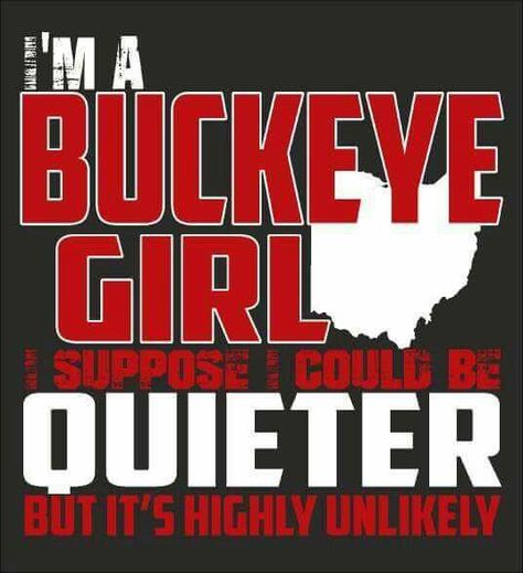 Yes I am... Ohio Vs Michigan, Ohio State Buckeyes Quotes, Ohio State Crafts, Ohio State Vs Michigan, Ohio State Outfit, Buckeye Baby, Ohio Buckeyes, Osu Football, State Decor