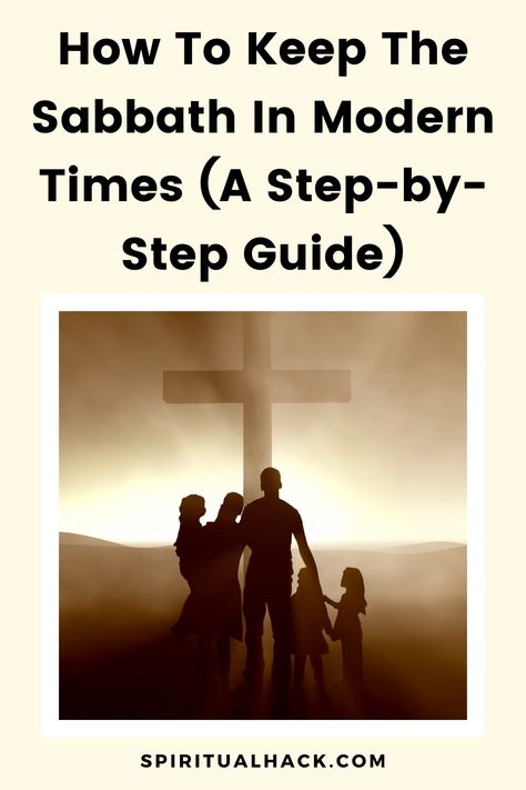 How To Observe The Sabbath In Modern Times Bible Study Topics, Spiritual Beliefs, Self Centered, Modern Times, Expressing Gratitude, Daily Prayer, Walking In Nature, Spiritual Growth, Personal Growth