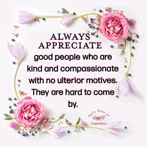 Always appreciate the good people in our lives who show compassion and kindness, and spread warmth wherever they go. The world needs them and they're hard to find. ❤️🤗❤️     .  #KindnessMatters #AppreciateGoodPeople #SpreadLove #BeCompassionate Kindness Matters Quotes, Kind People Quotes, Kindness Quote, Missing Quotes, Matter Quotes, Kind People, Kindness Matters, Gratitude Quotes, African Dresses