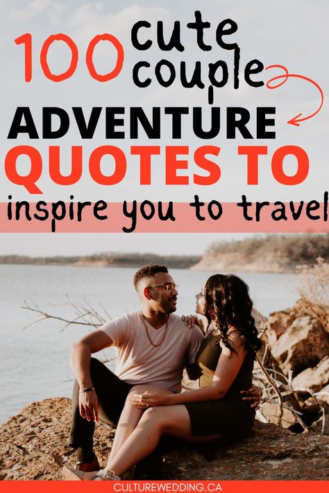 100 Cute Couple Adventure Quotes To Inspire You To Travel Again Journey Together Quotes, Adventure Love Quotes, Travelling Couple, Couple Adventure, Couple Travel Quotes, Our Journey Together, Travel Love Quotes, Short Travel Quotes, Adventurous Honeymoon