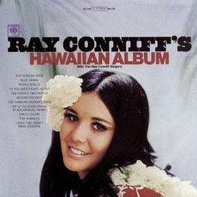 Ray Conniff - Ray Conniff's Hawaiian Album State Song, Ray Conniff, Hawaiian Music, Blue Hawaii, Hawaiian Wedding, Easy Listening, Sony Music Entertainment, Vintage Vinyl Records, Hollywood California