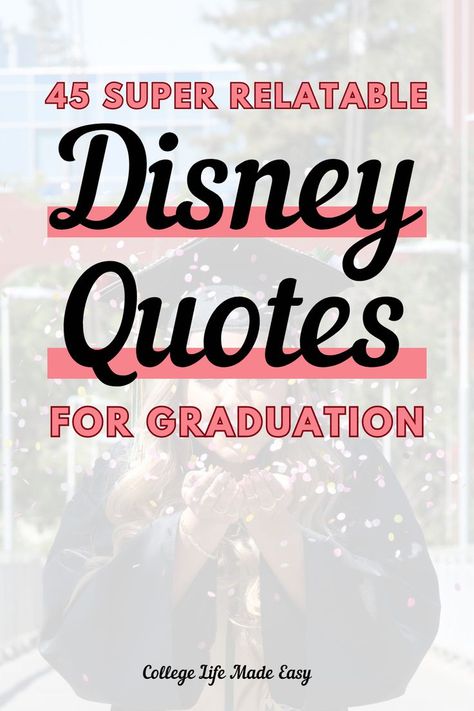 45 super relatable disney quotes for graduation Good Graduation Quotes, Graduation Quotes College Inspirational, Quotes For High School Graduates, Disney Graduation Quotes, Disney Quotes Short, Disney Quotes About Family, Grad Quotes Funny, Quotes Senior Year, Short Disney Quotes