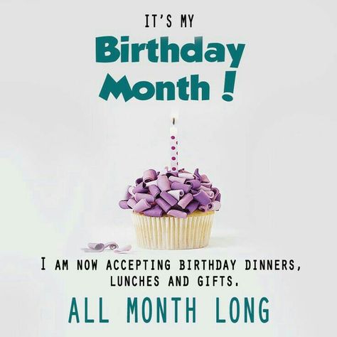 Birthday Month Quotes, Pizza Tacos, Happy Birthday To Me Quotes, Its My Birthday Month, Cake Quotes, My Birthday Month, Birthday Quotes For Me, Birthday Wishes Flowers, Happy Birthday Wishes Photos